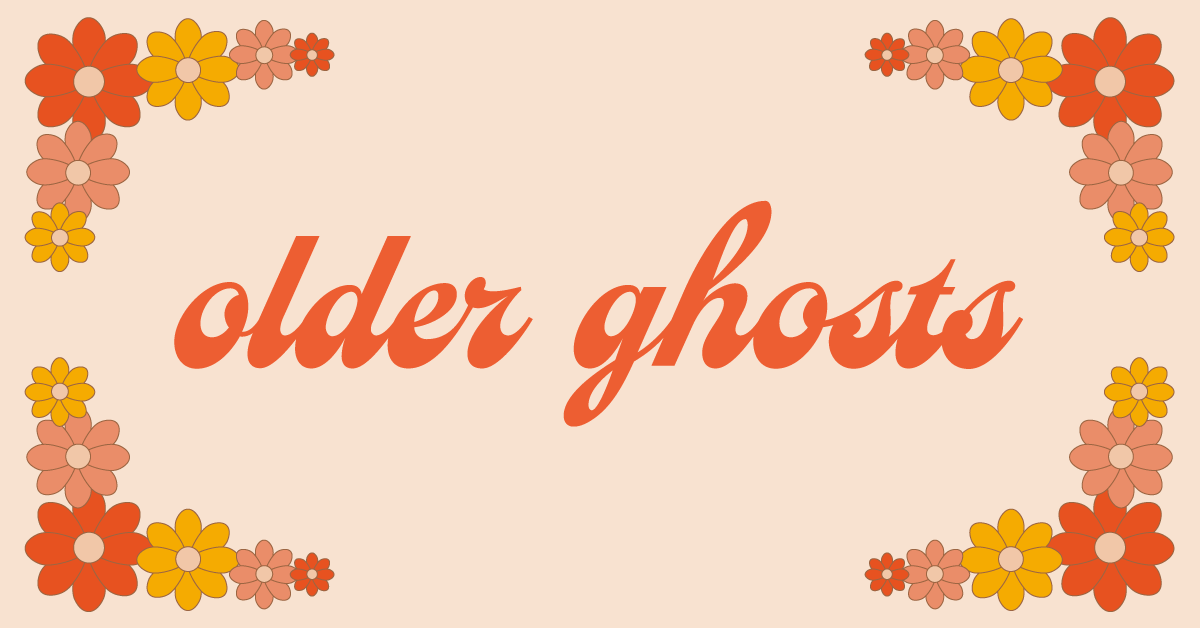 Older Ghosts