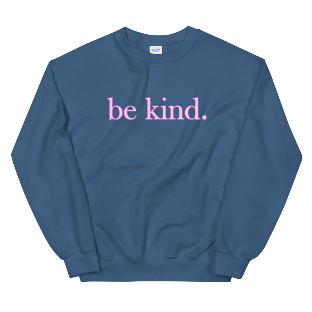 be kind. Pink Shadow Font Sweatshirt - Several Colors Available