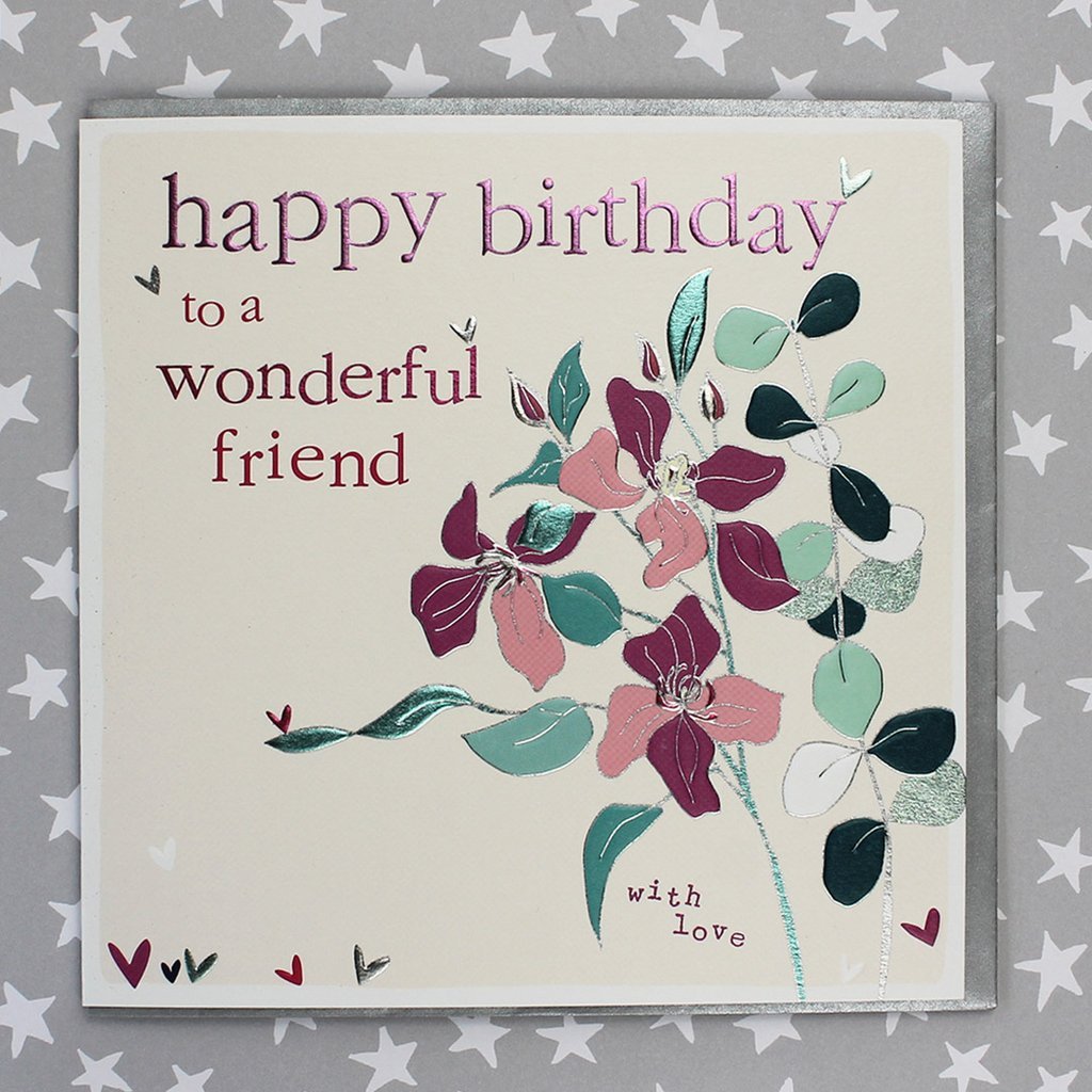 Happy Birthday To A Wonderful Friend Card Daisy Park