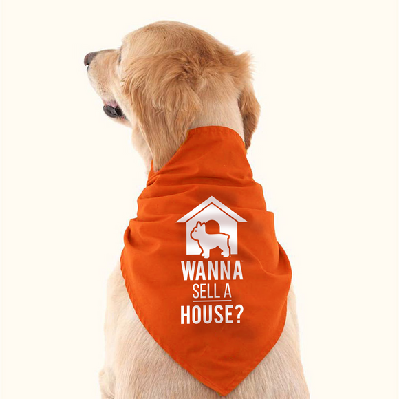 Download Dog Bandana Wanna Sell A House The Orange Appeal Store