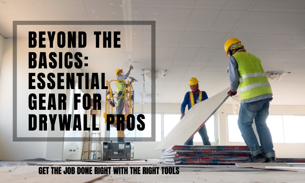 Essential Gear for Drywall Pros