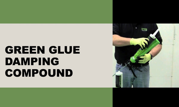 Green Glue Damping Compound: An In-Depth Look at Soundproofing with Green Glue