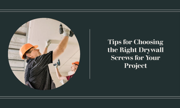 Tips for choosing the right drywall screws