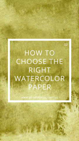 how to choose the right watercolor paper