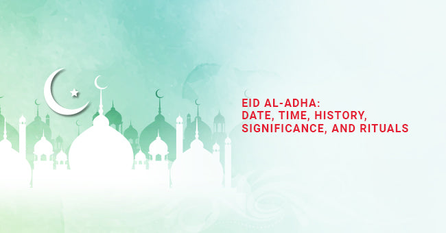 Eid al-Adha: Date, Time, History, Significance, and Rituals