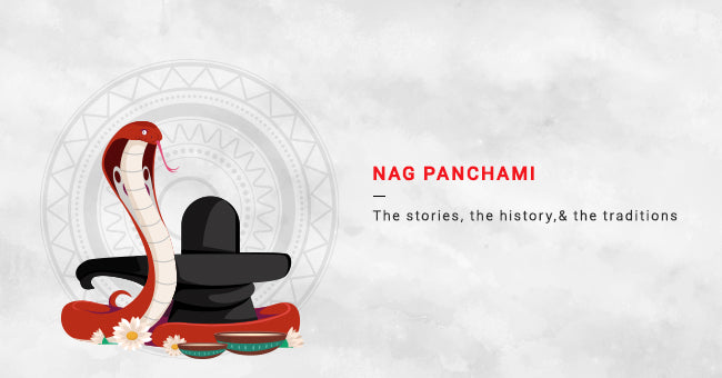Nag Panchami - The Stories, The History, And The Traditions