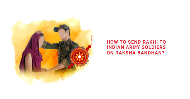 Send Rakhi To Indian Army Soldiers