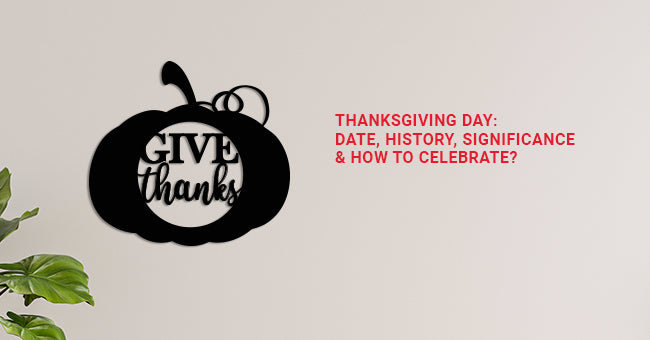 Thanksgiving Day Date, History, Significance & How to celebrate