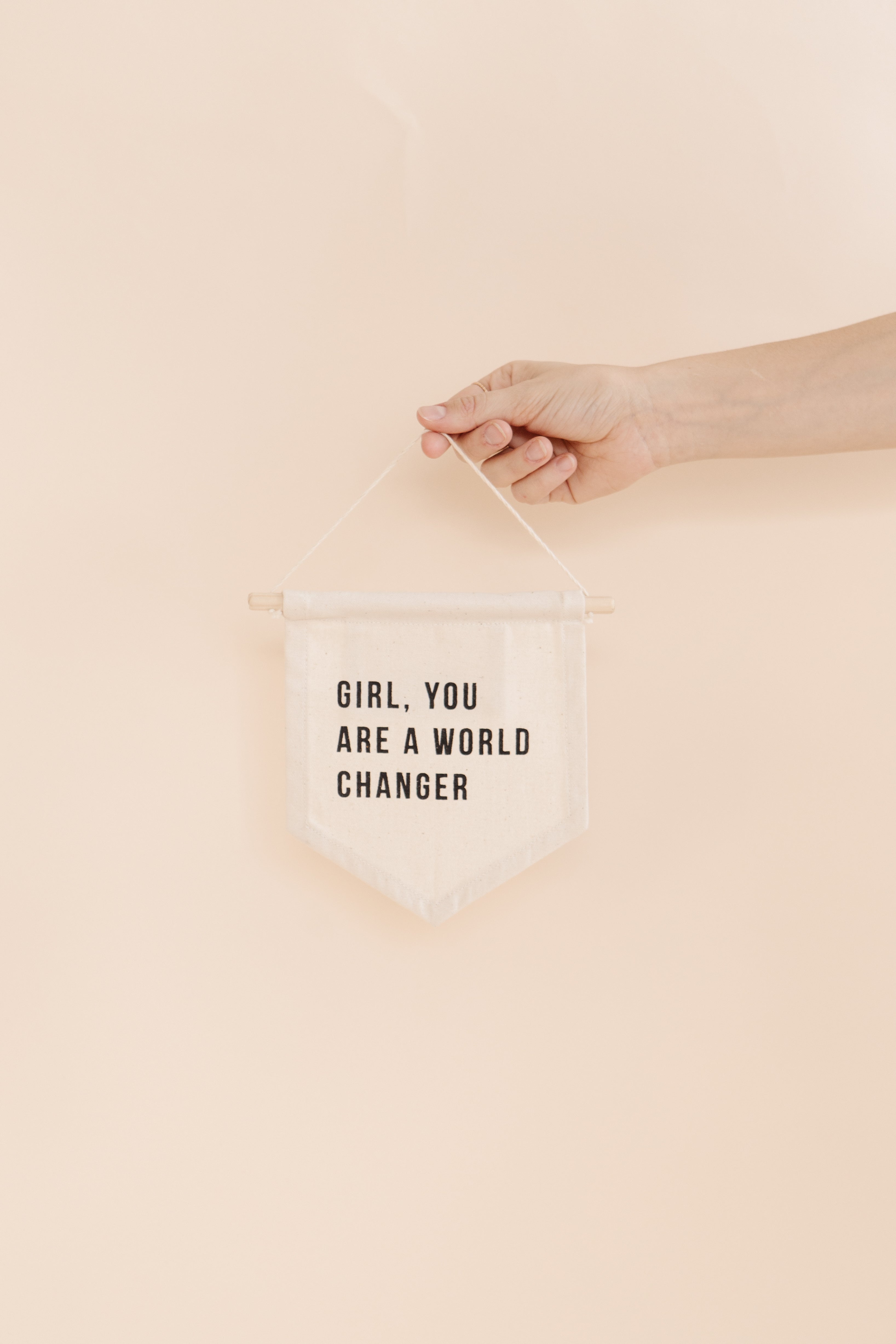 Girl, you are a world changer