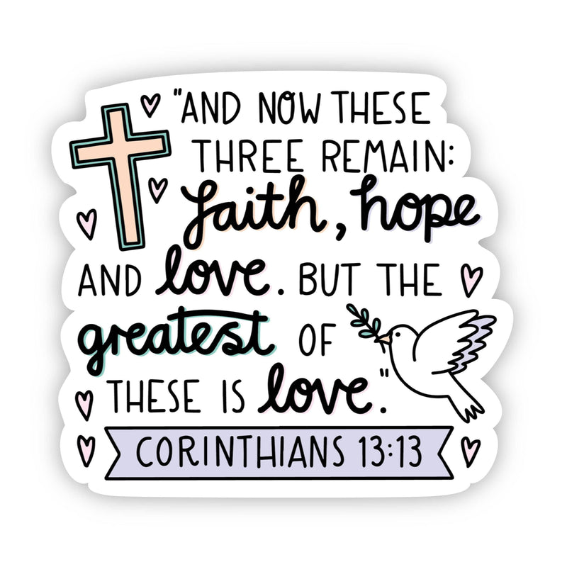 And Now These Three Remain Faith Hope And Love Sticker Big Moods