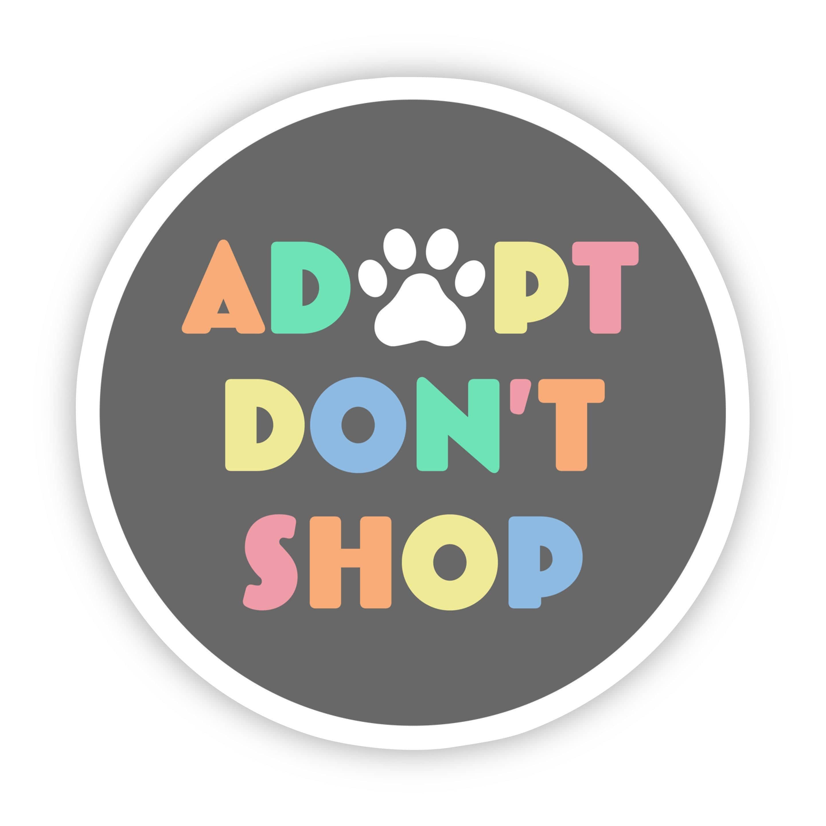 Adopt Don't Shop Multicolor Sticker Big Moods
