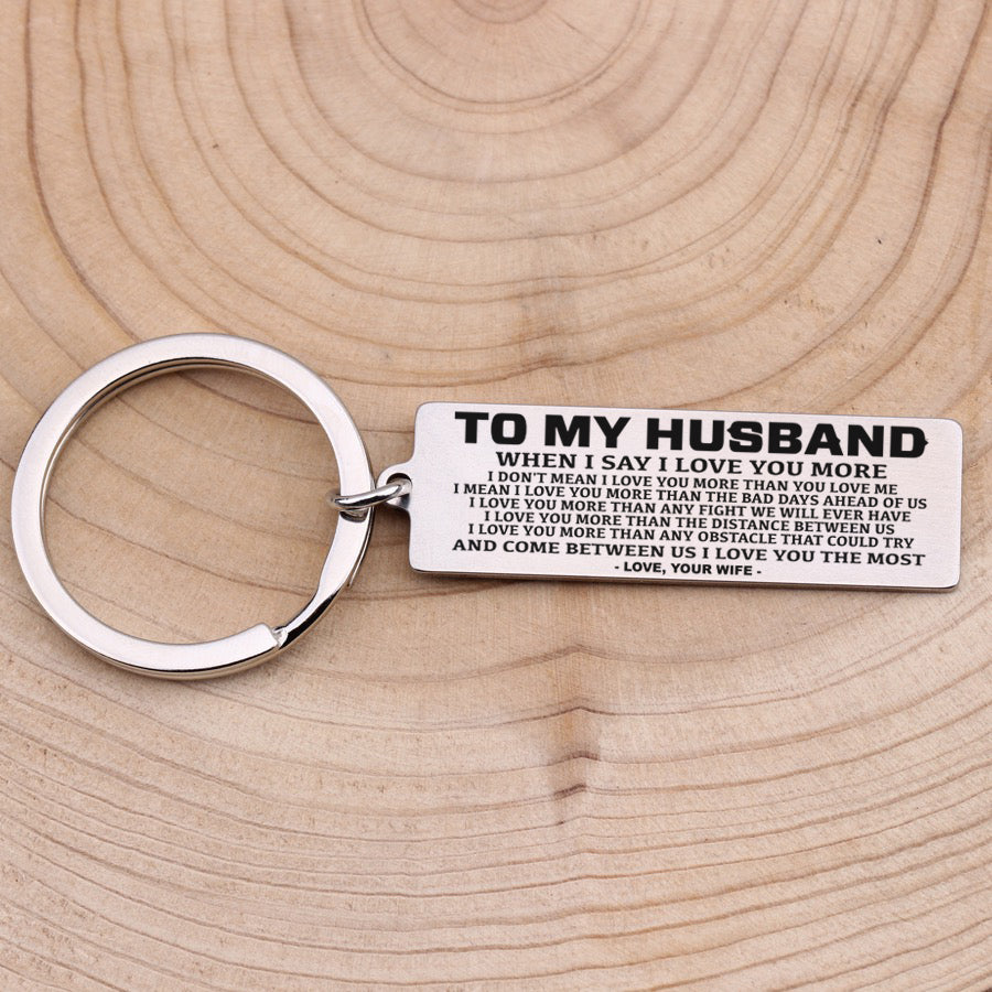 Tiny Kc1086 To My Husband When I Say I Love You More Keychain Tinylovegift