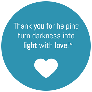 Thank you for helping turn darkness into light with love ™