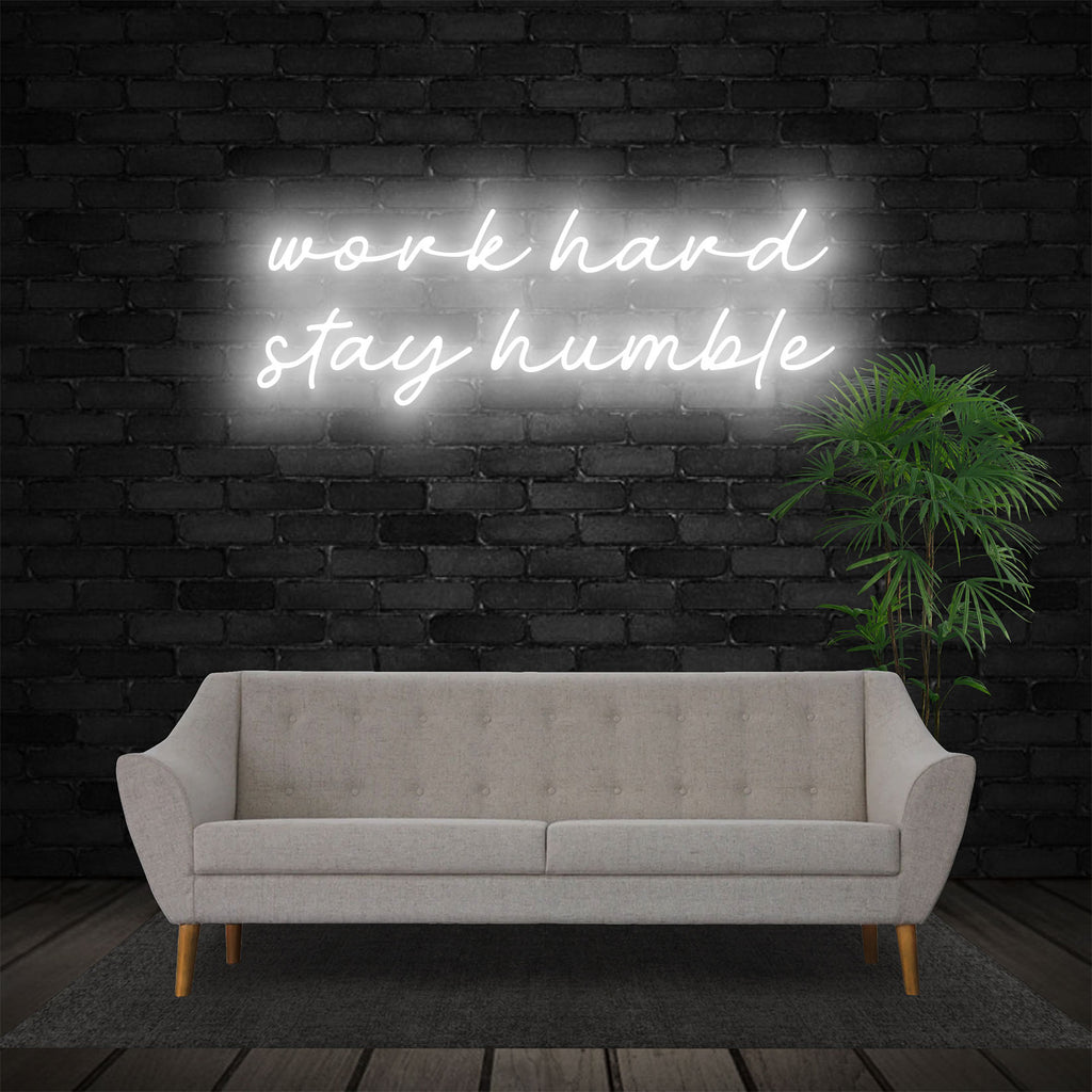 WORK HARD STAY HUMBLE' NEON SIGN – neon your life