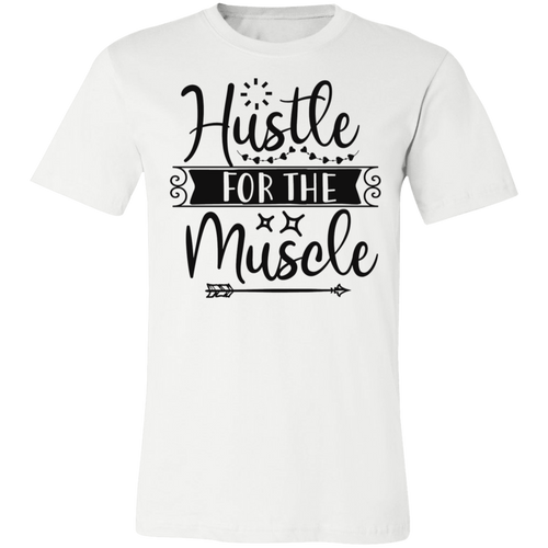 Hustle For The Muscle Tee