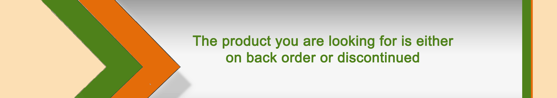 The product you are looking for is either on back order or discontinued.