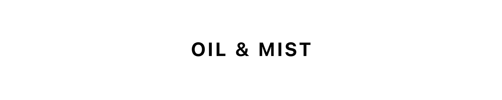 OIL & MIST