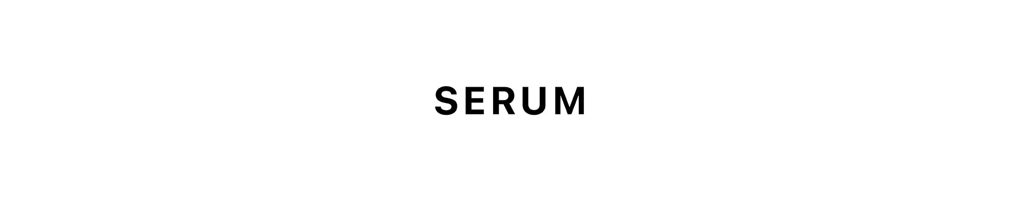 SERUM