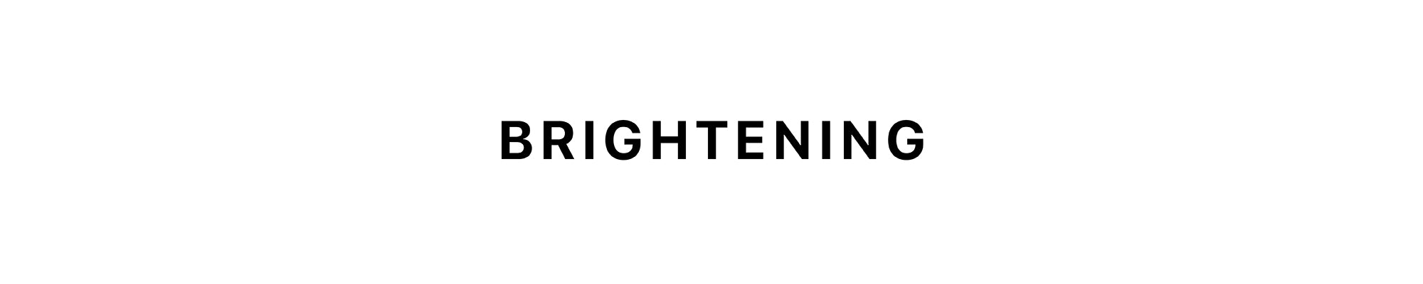 Brightening