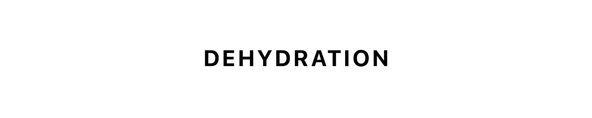 Dehydration