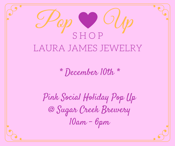 Pink Social Holiday Pop Up + Laura James Jewelry December 10 