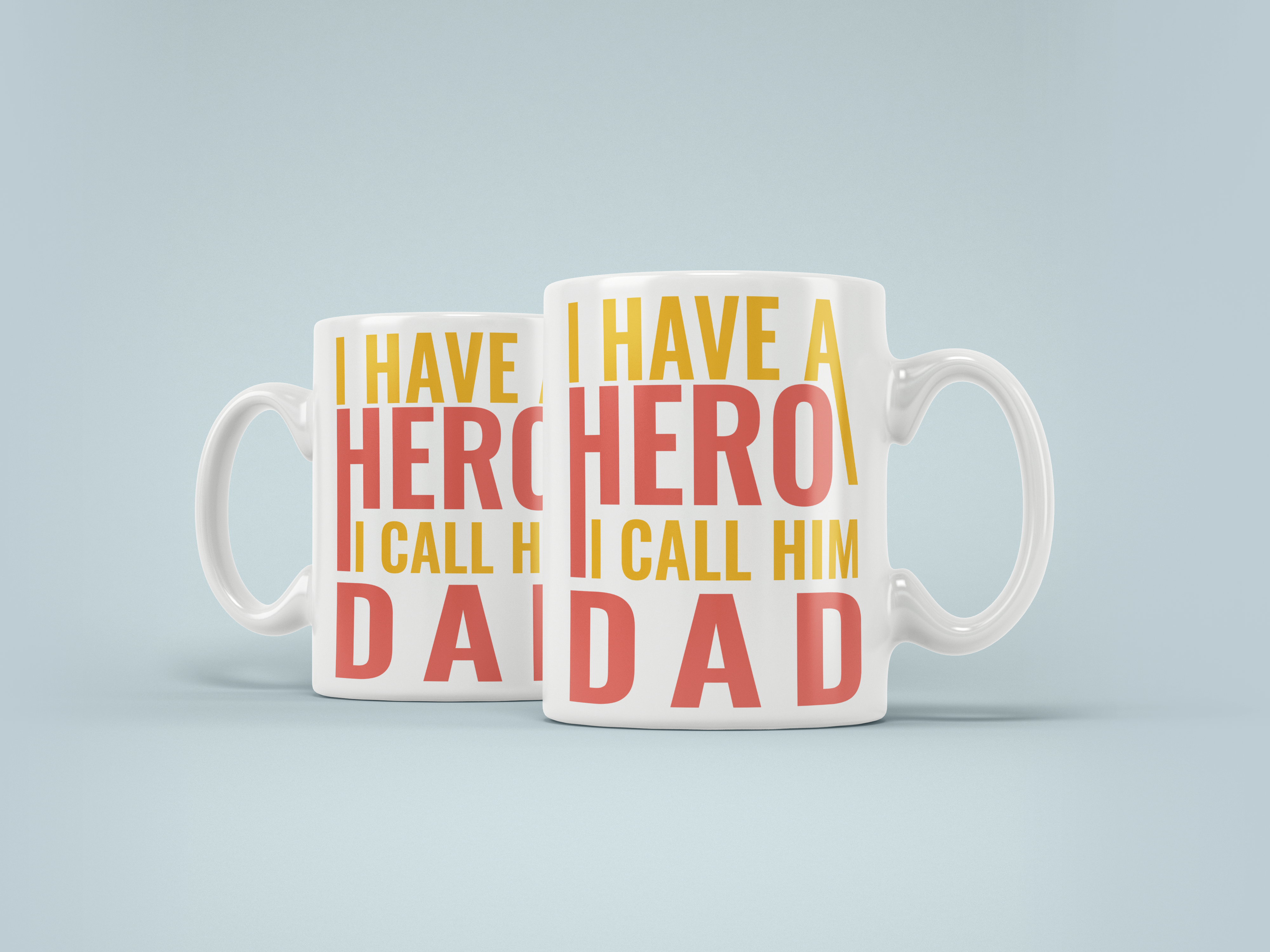 I Have a Hero I call Him Dad - Fathers Day 11oz Mug - Picture 1 of 1