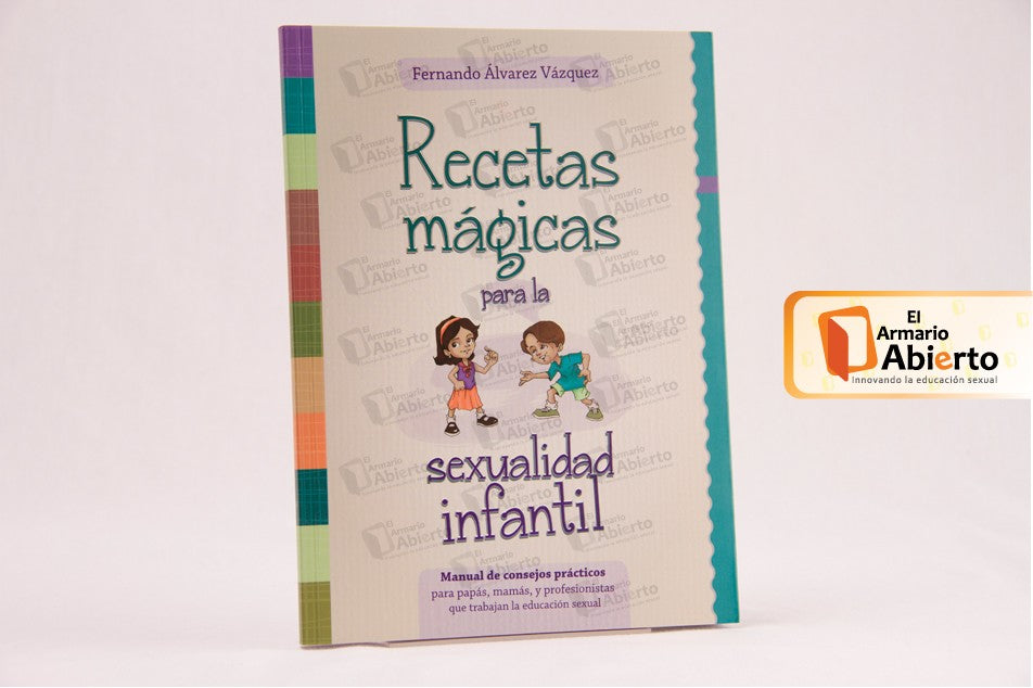 Recetas mágicas para la sexualidad infantil - Libro Educación Sexual | El  Armario Abierto