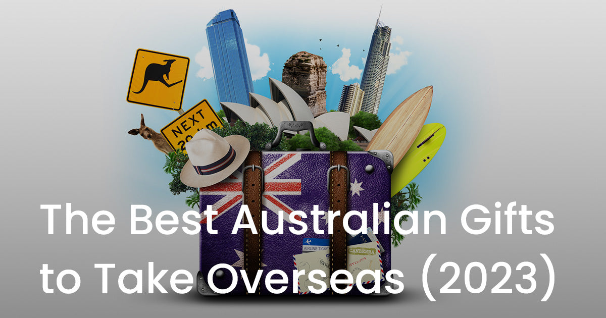 The Best Australian Gifts to Take Overseas (2023)