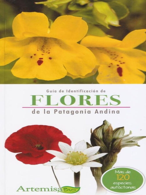 Guía de Identificación de Flores de la Patagonia Andina