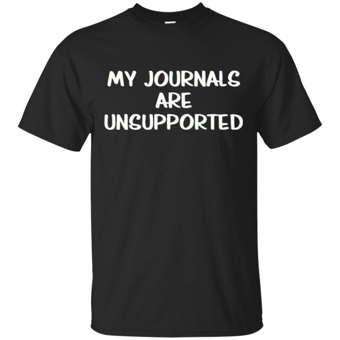 Funny Accounting Shirts My Journals Are Unsupported T-shirt For ...