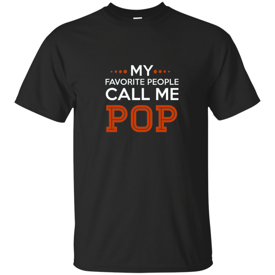 Mens Pop Shirt My Favorite People Call Me Pop Fathers Day Fathers Day T Shirt Amyna