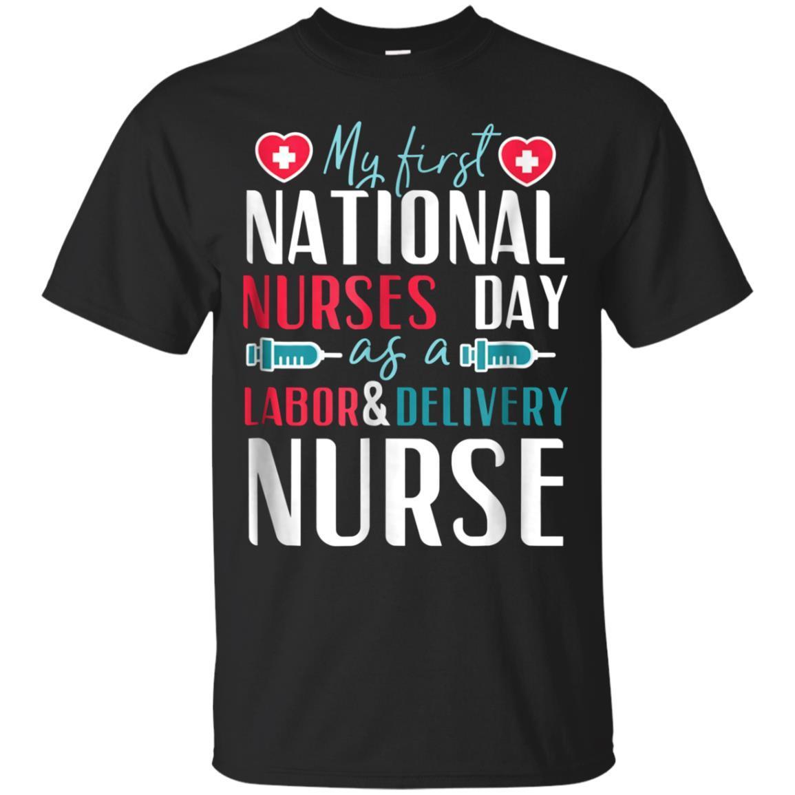 Labor Delivery Nurse National Nurses Day May 6 Tshirt T-shirt - Amyna