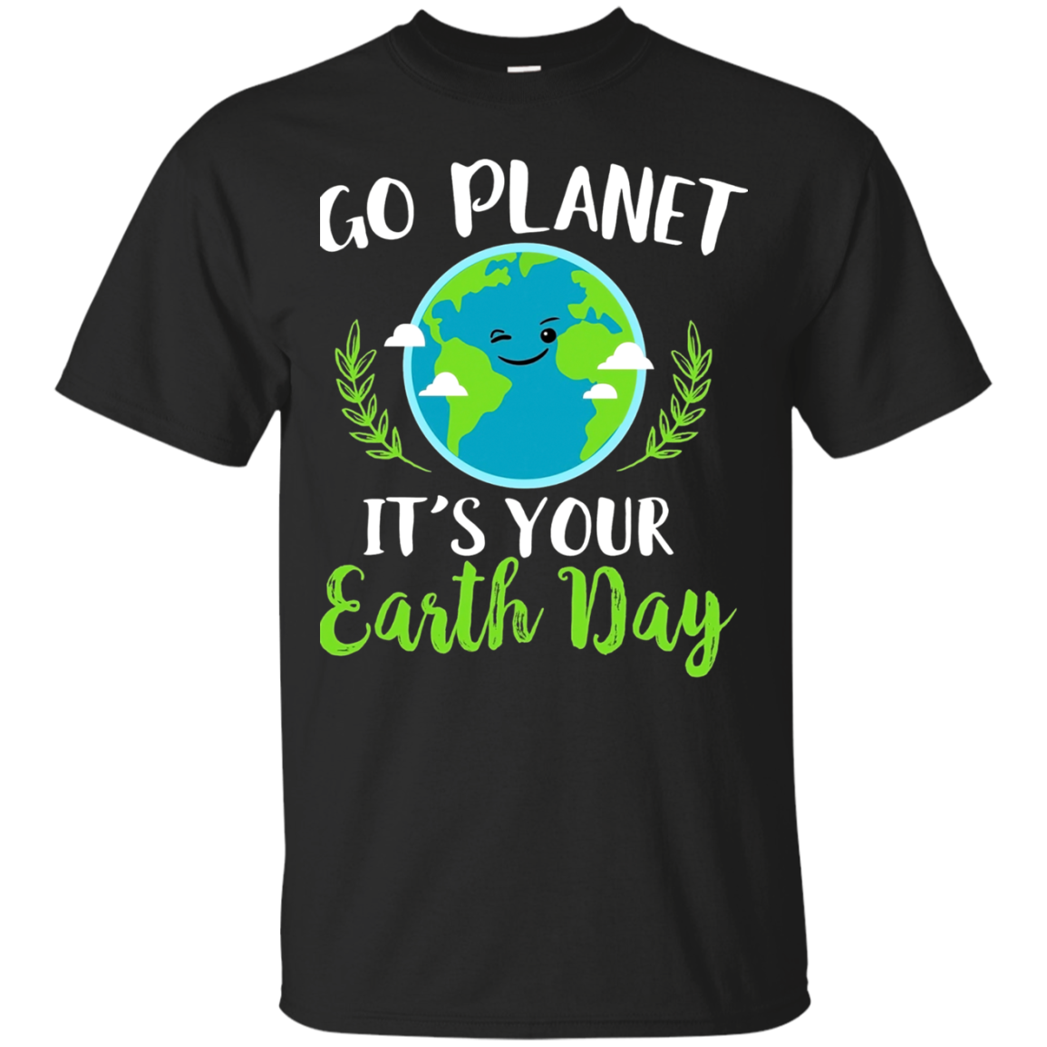 Go Planet Its Your Earth Day 2018 Tshirt March For Science Earth Day ...