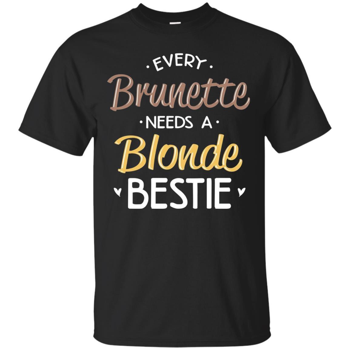 Bestie Shirt Every Brunette Needs A Blonde Bff Friend Heart T Shirt Amyna 