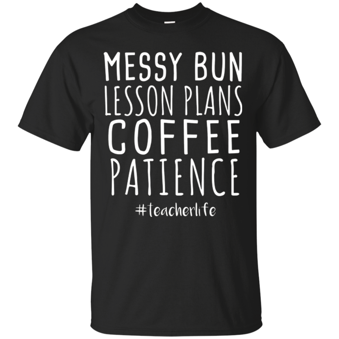 Download Messy Bun Lesson Plans Coffee Patience Teacher Life Tshirt ...