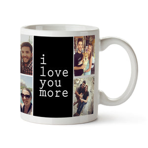 I Love You More Mug – Photo Gift