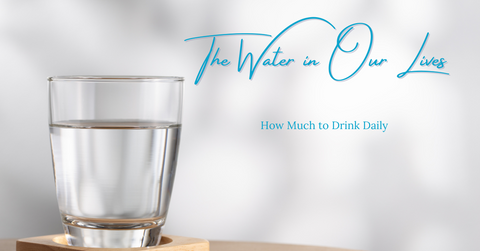 The Water in our lives - how much water to drink - Colleen Fletcher