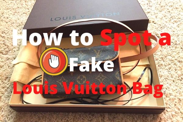 How to Spot a Fake Louis Vuitton Bag - LeafySouls