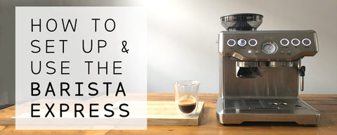 How to set up and make good coffee with the Barista Express