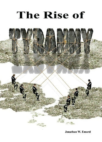 The Rise of Tyranny by Jonathan Emord book cover image