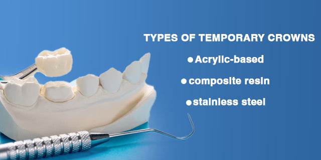 types of temporary crowns