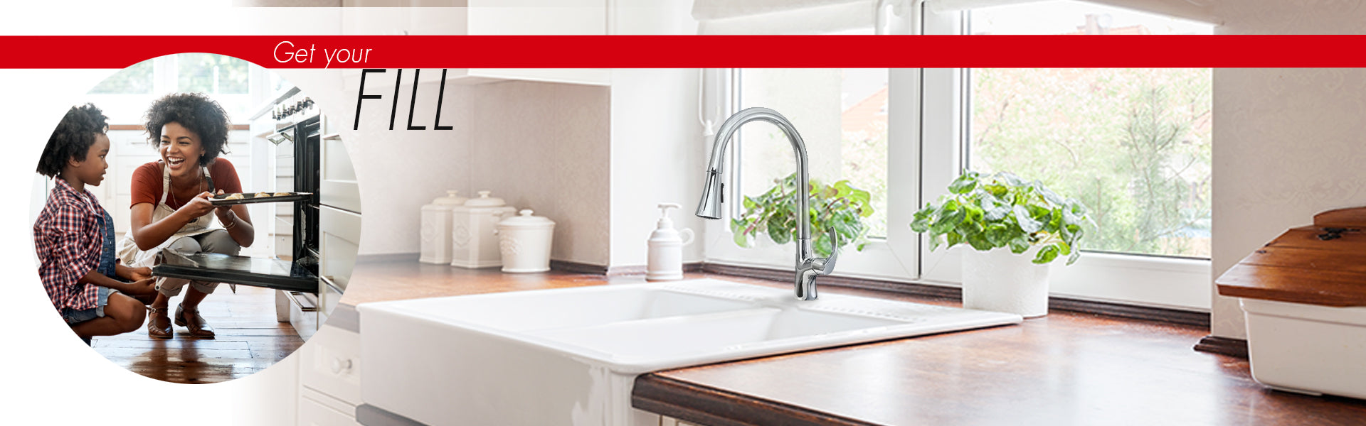 Luxart Kitchen Faucet banner: Get Your Fill