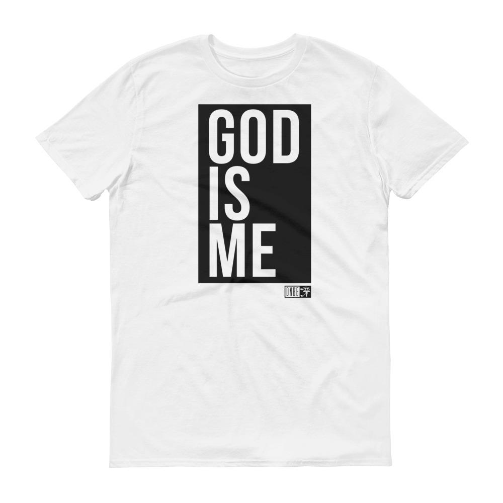 God is Me T-Shirt – DNBE