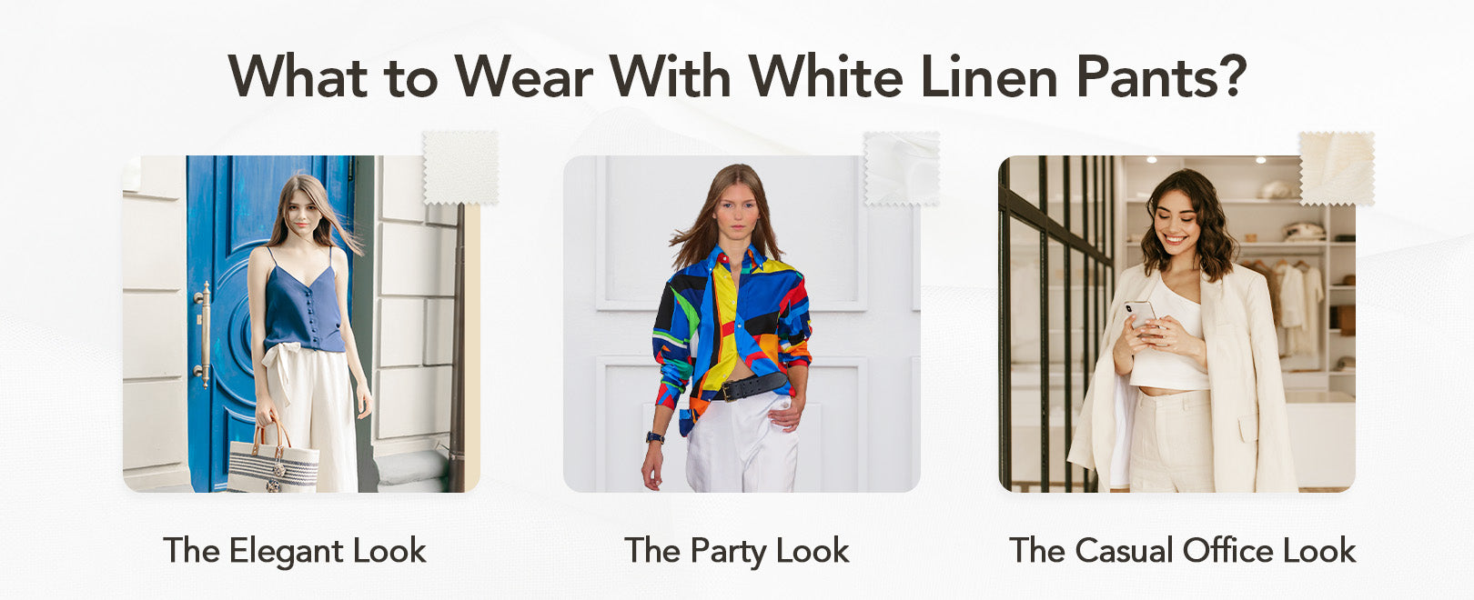 What to Wear With White Linen Pants : Here are the looks we suggest including Elegant, Party, casual office look