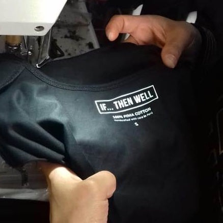 IF... THEN WELL T-Shirts are Handcrafted in Lima, Peru