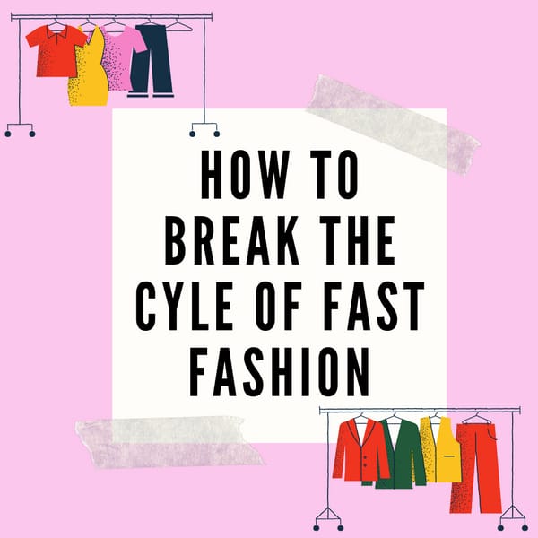 How to break the cycle of fast fashion