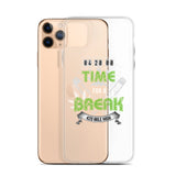 4:20 Time For A Break iPhone Cases
