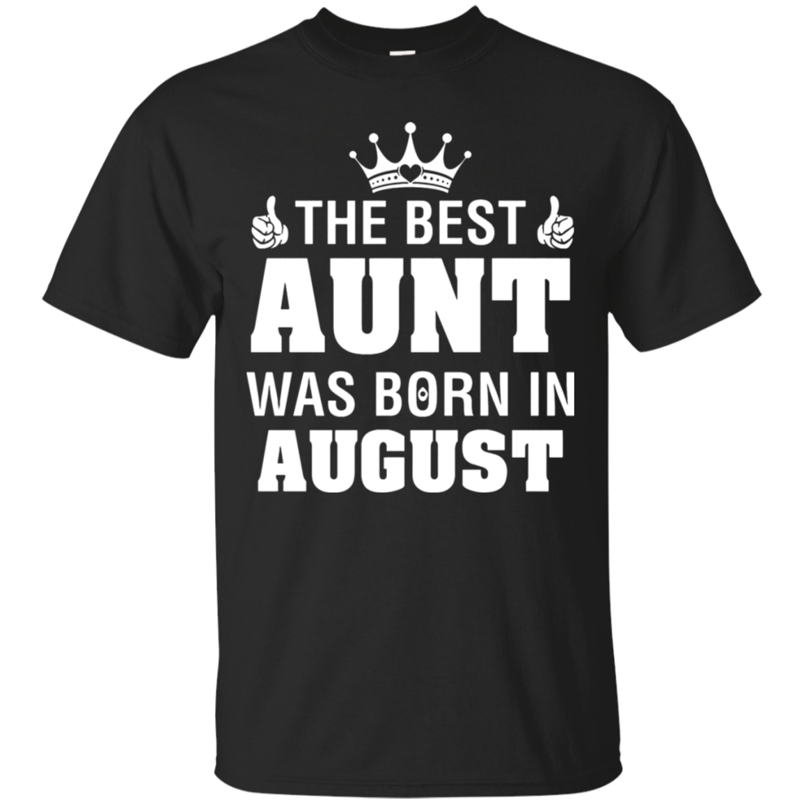 Family - The Best Aunt Was Born In August T-shirt