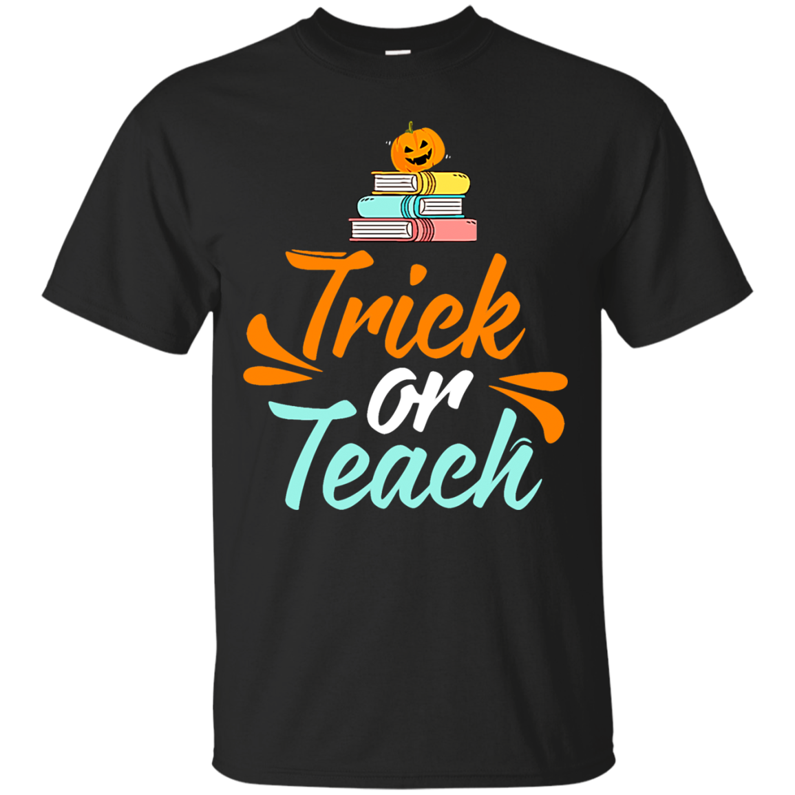 Trick Or Teach Tea Halloween T Shirt