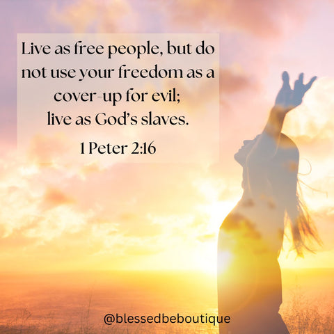 image of a woman standing with arms raised in the sunset with the words "live as free people, but do not use your freedom as a cover-up for evil; live as God's slaves"